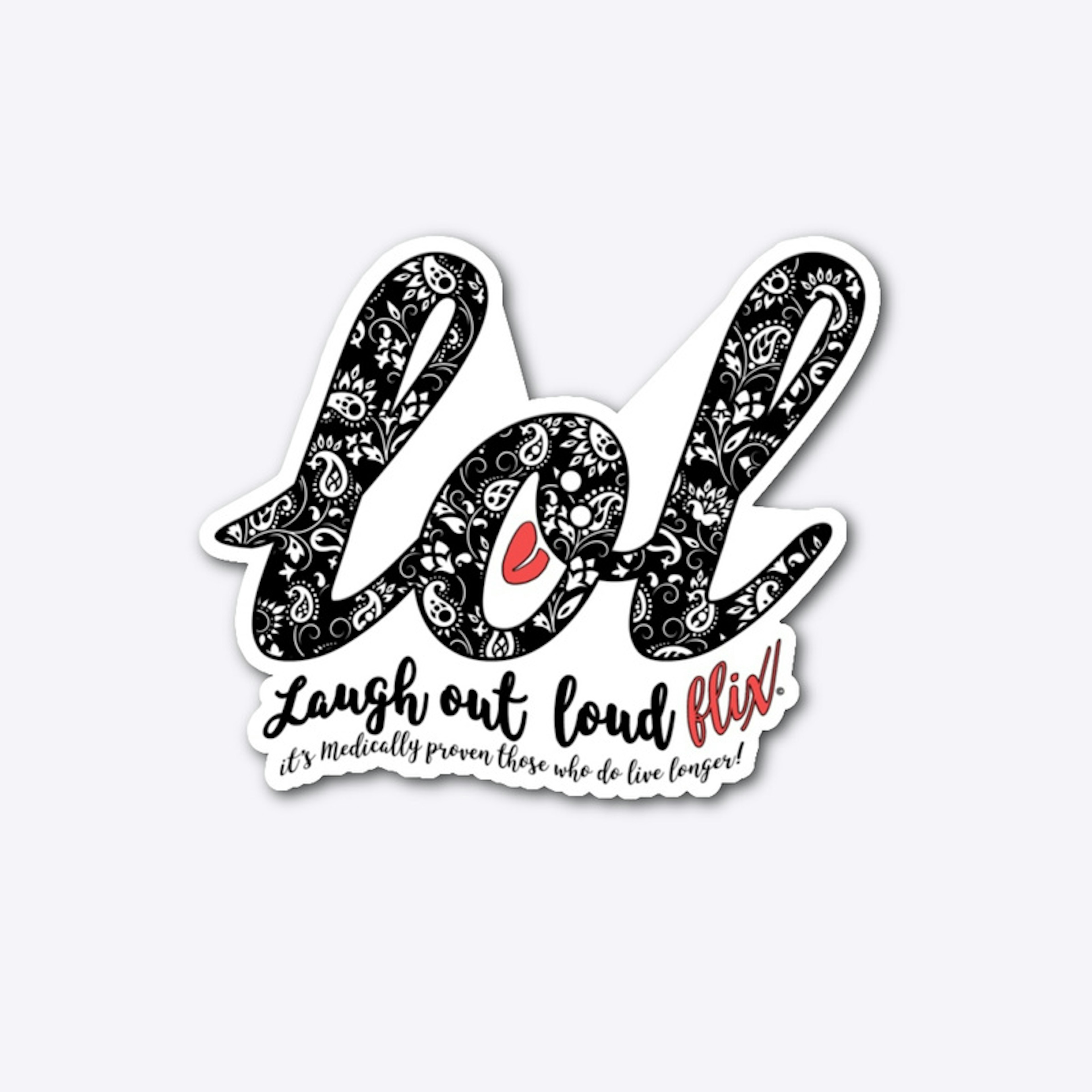 Laugh Out Loud Paisley + LOL Live Longer